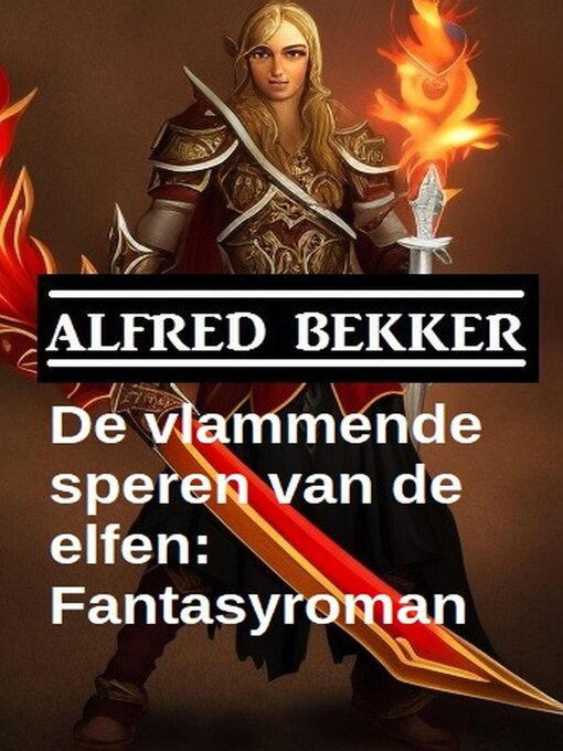 Title details for De vlammende speren van de elfen by Alfred Bekker - Available